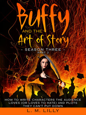 cover image of Buffy and the Art of Story, Season Three Part 2